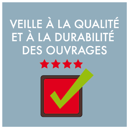 L'entreprise eveille à la qualité et à la durabilité des ouvrages - RSE